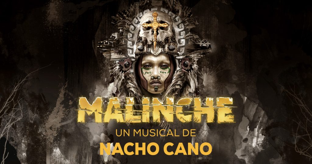Musical Malinche de Nacho Cano + Cena + Post Show