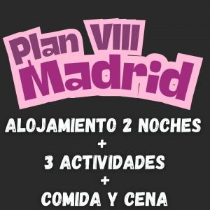 Plan VIII Madrid – 2 Alojamientos + Comida + Cena + 3 Actividades
